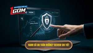 1Gom có an toàn không_ Review chi tiết