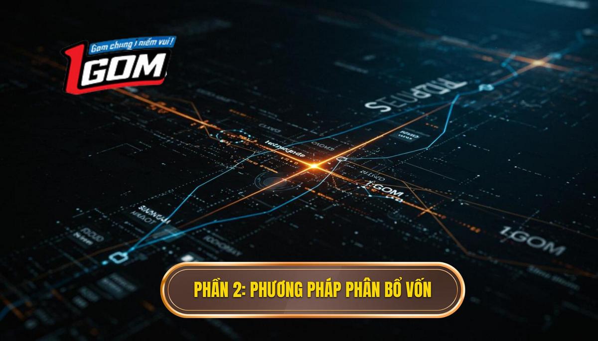 Phần 2_ Các Phương Pháp Phân Bổ Vốn Cược Cốt Lõi