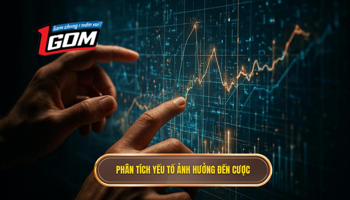 Phân Tích Chuyên Sâu Yếu Tố Ảnh Hưởng Đến Kèo Cược
