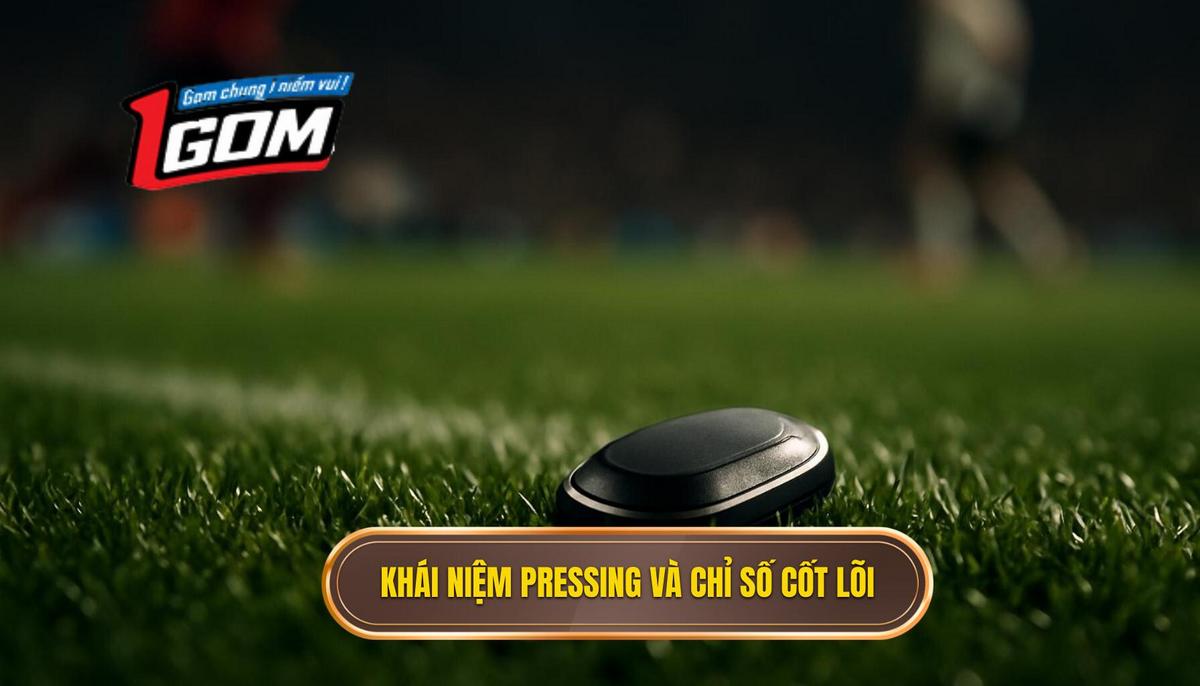 Hiểu Rõ Khái Niệm Pressing và Các Chỉ Số Cốt Lõi