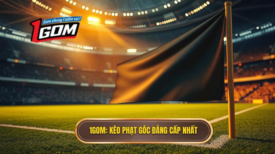 Kèo cược đội nhận quả phạt góc trong 10 phút đầu: Bí quyết thắng lớn