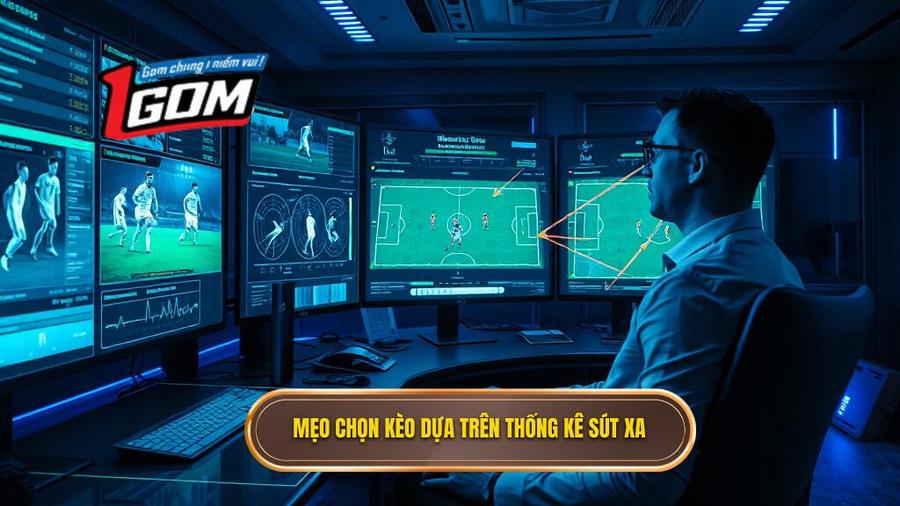 Mẹo chọn kèo dựa trên thống kê sút xa