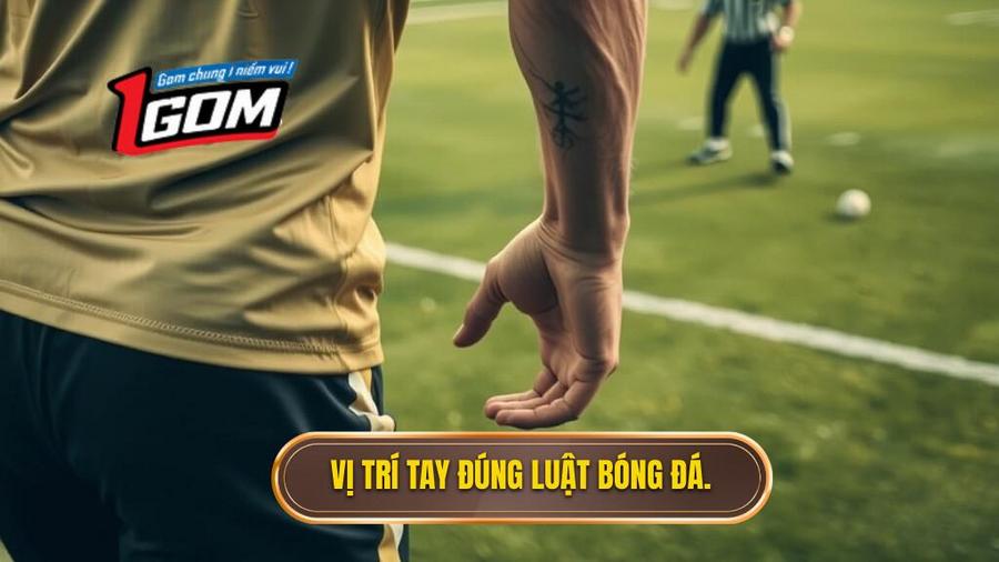 Hiểu đúng về vị trí "tay" trong luật bóng đá