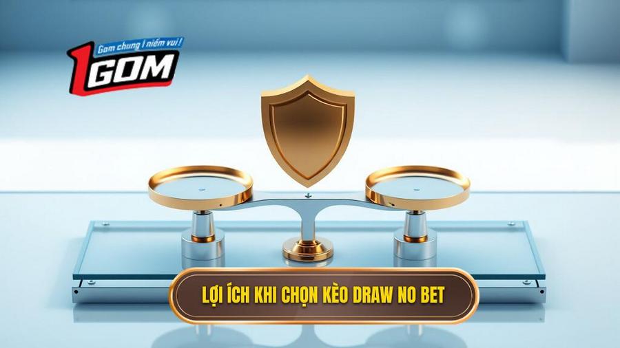 Tại sao nên chọn Kèo hòa hoàn tiền (Draw no bet)?