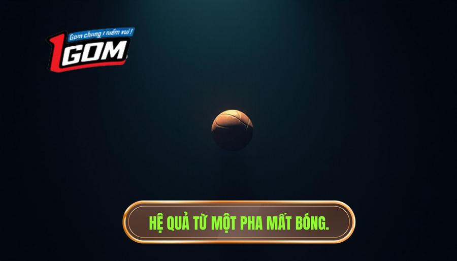 Hệ quả từ một pha mất bóng.