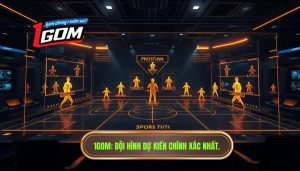 1GOM_ Đội hình dự kiến chính xác nhất.